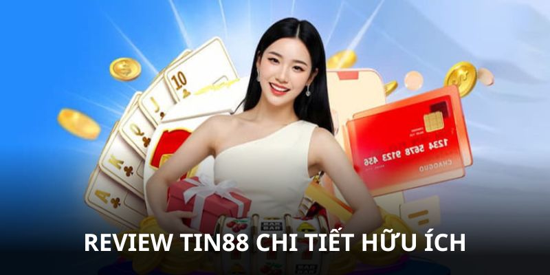 Review Tin88 nhiều thông tin hữu ích nổi bật